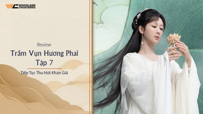Poster Trầm Vụn Hương Phai tập 7 với Nhan Đàm trong trang phục trắng tinh khôi